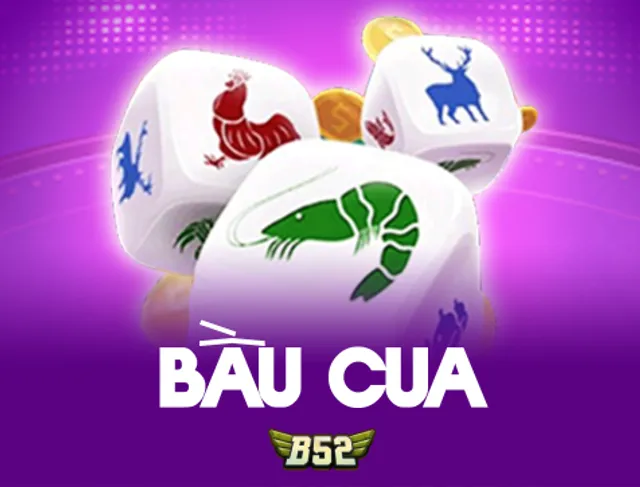 Bầu Cua B52